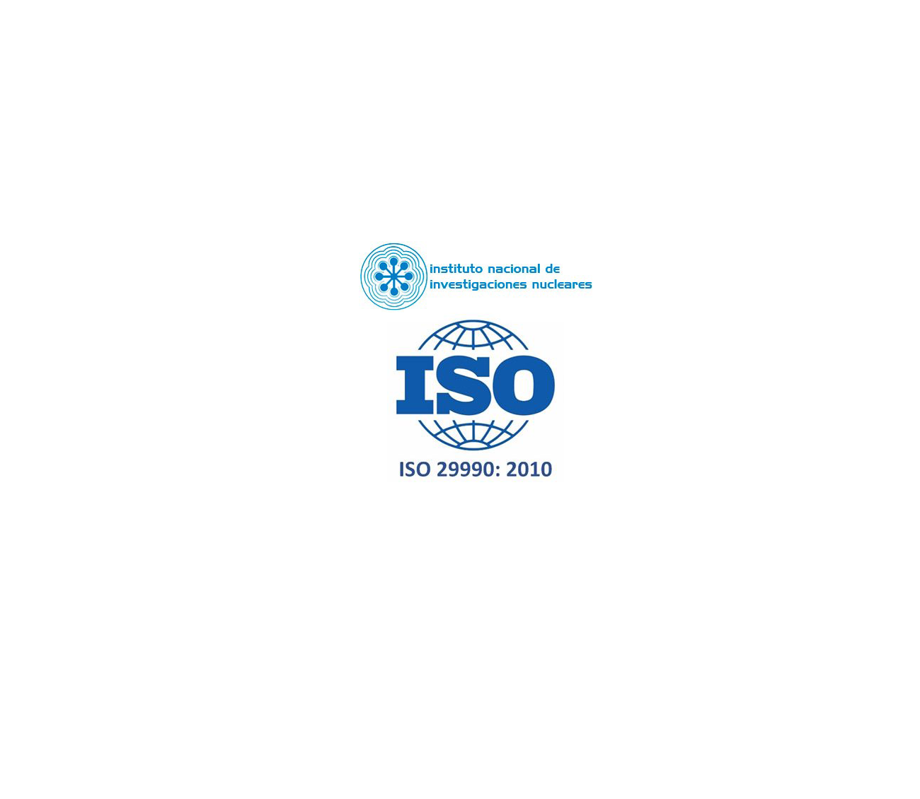 NSSC: The Mexican National Nuclear Research Institute (ININ) achieves ISO 29990:2010 Certification