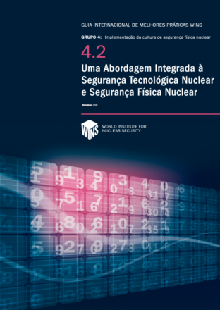 4.2 Uma Abordagem Integrada à Segurança Tecnológica Nuclear e Segurança Física Nuclear