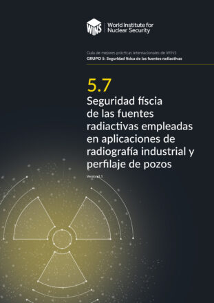 5.7 Seguridad física de las fuentes radiactivas empleadas en aplicaciones de radiografía industrial y perfilaje de pozos