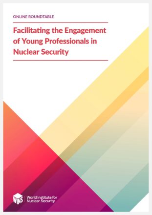 Facilitating the Engagement of Young Professionals in Nuclear Security