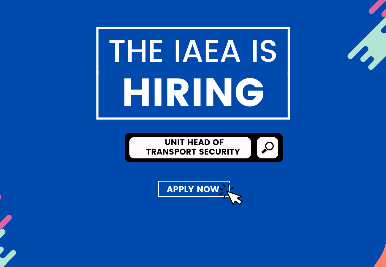 IAEA Seeking Unit Head of Transport Security